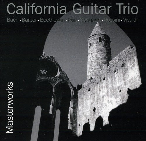 California Guitar Trio: Masterworks