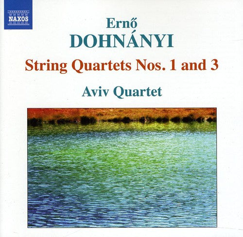 Dohnanyi / Aviv Quartet: Dohnanyi: String Quartets Nos 1 & 3