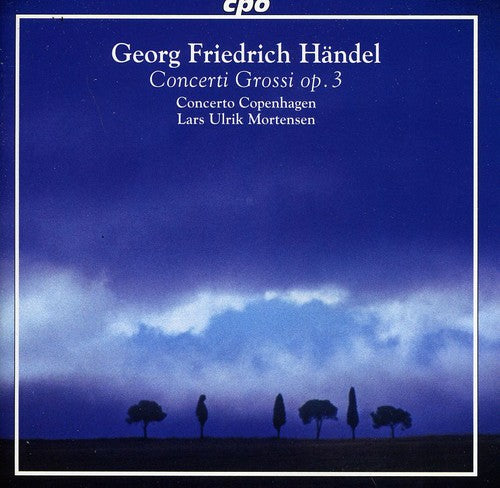 Handel / Concerto Copenhagen / Mortensen: Concerti Grossi Op. 3