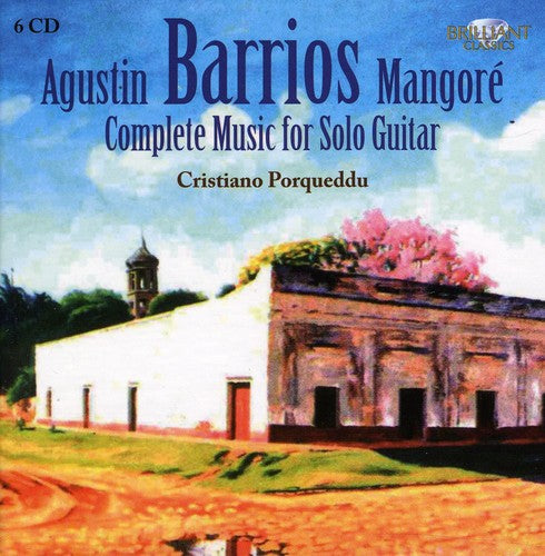 Barrios / Cristiano Porqueddu: Complete Music for Solo Guitar