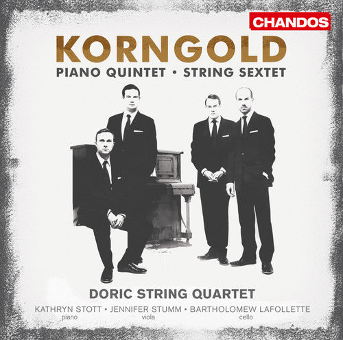 Korngold / Doric String Quartet / Stumm: Piano Quintet & String Sextet