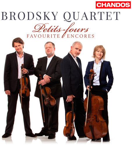 Sarasate/ De Falla / Brodsky Quartet / Fisher: Petits Fours Favourite Encores