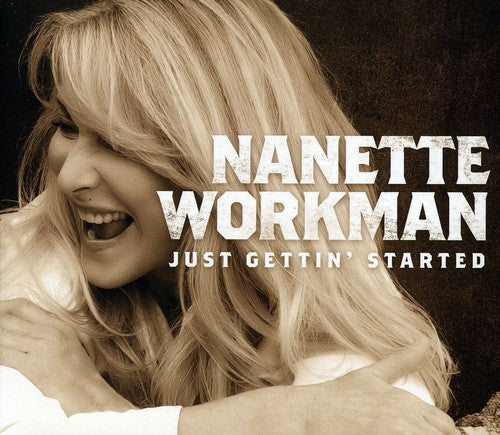 Workman, Nanette: Just Gettin Started