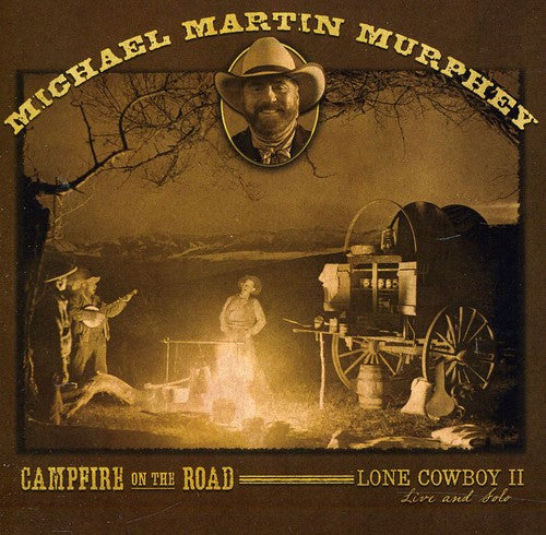 Murphey, Michael Martin: Campfire on the Road