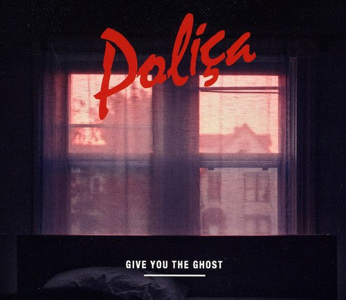 Polica: Give You the Ghost