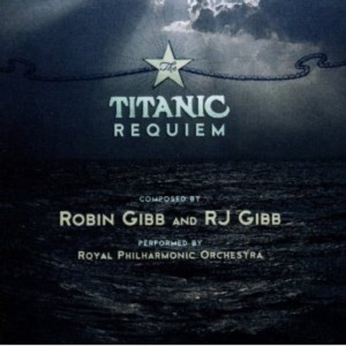 Gibb, Robin / Royal Philharmonic Orchestra: Titanic Requiem