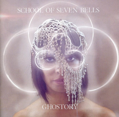 School of Seven Bells: Ghostory