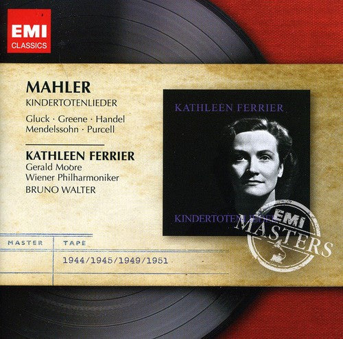 Mahler / Ferrier, Kathleen: Kindertotenlieder