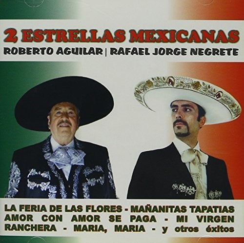 Aguilar, Roberto / Negrete, Jorge: 2 Estrellas Mexicanas