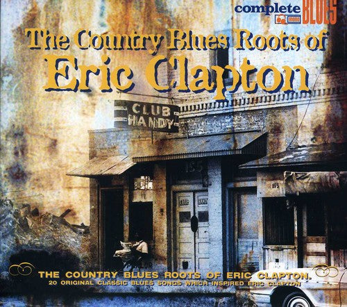 Country Blues Roots of Eric Clapton / Various: Country Blues Roots of Eric Clapton / Various