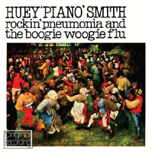 Smith, Huey: Rockin Pneumonia & Boogie Woogie Flu