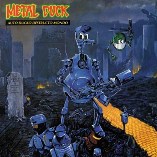 Metal Duck: Auto Ducko Destructo Mondo