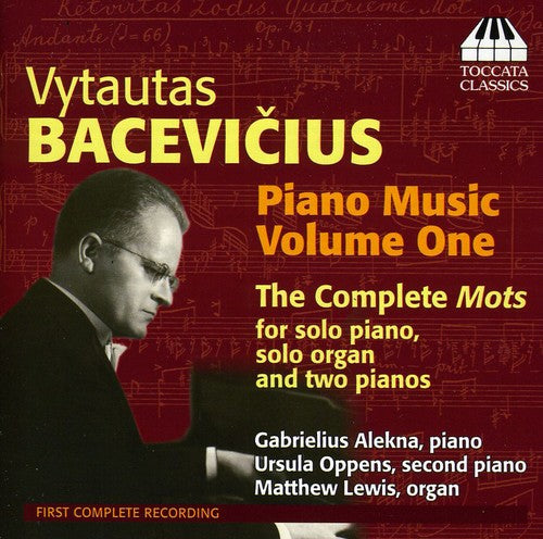 Bacevicius / Alekna / Oppens / Lewis: Piano Music 1