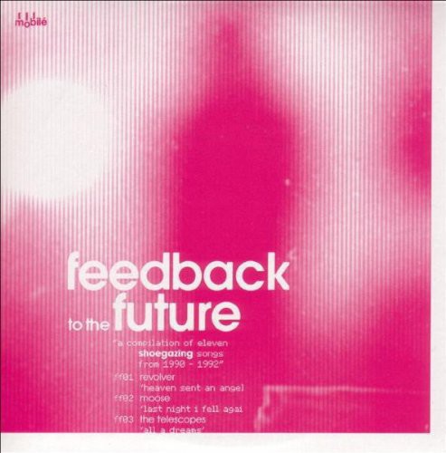 Feedback to the Future: A Compilation of / Various: Feedback to the Future: A Compilation of / Various