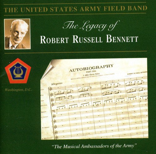 Bennett / Us Army Field Band / Hamilton: Legacy of Robert Russell Bennett