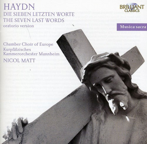 Haydn / Chamber Choir of Europe / Labitzke: Die Sieben Letzten Worte (Seven Last Words)