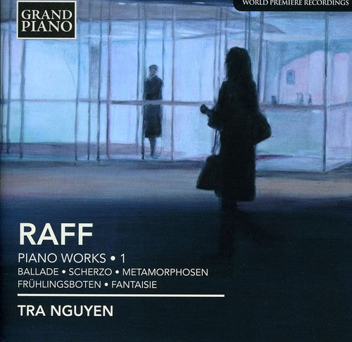 Raff / Nguyen: Piano Music 1