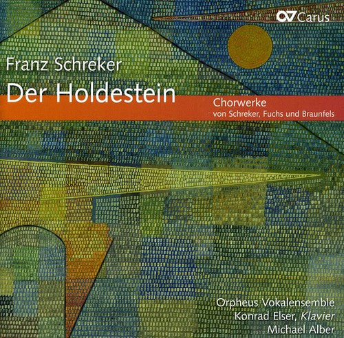 Schreker / Orpheus Vokalensemble / Elser: Der Holdestein