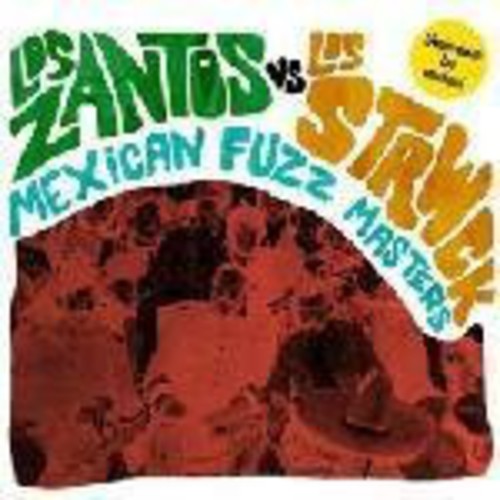 Los Zantos vs Los Strwck: Mexican Fuzz Masters