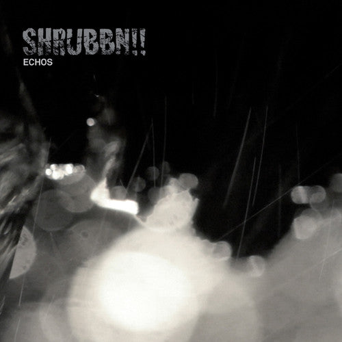 Shrubbn: Echos