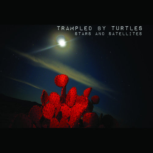 Trampled by Turtles: Stars and Satellites