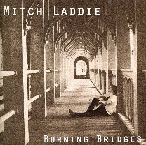 Laddie, Mitch: Burning Bridges