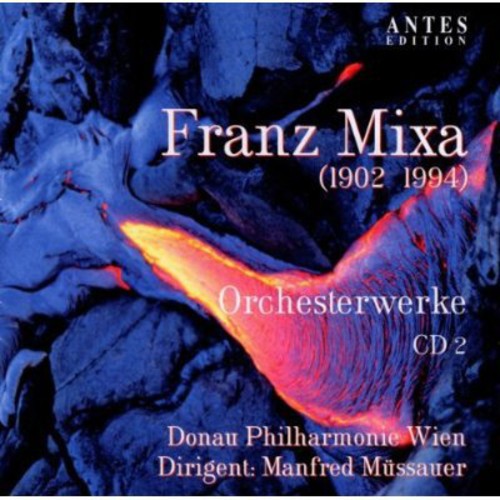 Mixa / Muessauer / Donau Philharmonie Wien: Orchestral Works