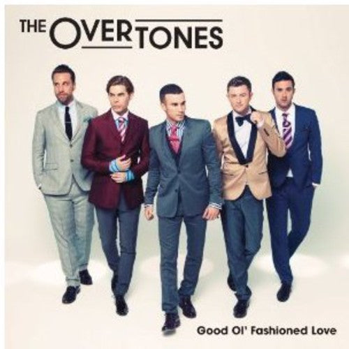 Overtones: Good Ol' Fashioned Love