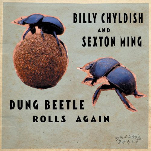 Childish, Billy & Sexton Ming: Dung Beetle Rolls Again