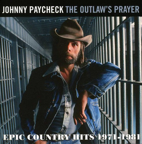 Paycheck, Johnny: Outlaws Prayer: Epic Country Hits 1971 - 1981