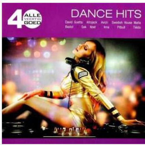 Alle 40 Goed-Dance Hits: Alle 40 Goed-Dance Hits