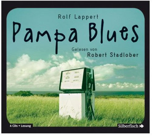 Pampa Blues Rolf Lappert: Pampa Blues Rolf Lappert