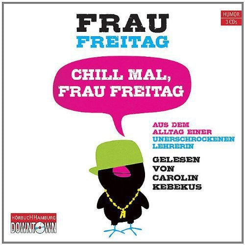 Chill Mal Frau Freitag: Chill Mal Frau Freitag