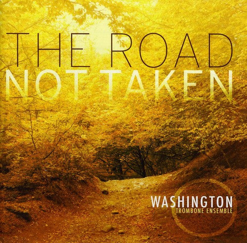 Bolter / Brahms / Washington Trombone Ensemble: Road Not Taken