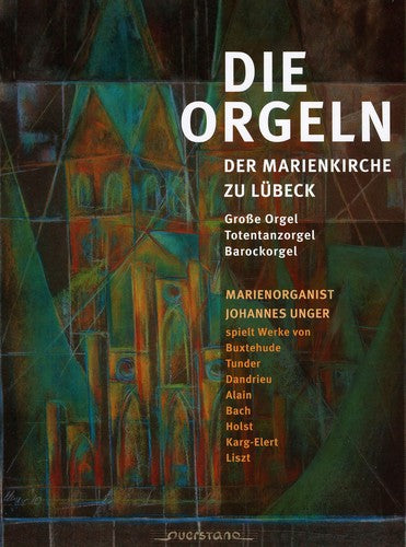 Unger / Buxtehude / Tunder / Dandrieu: Organ of St. Mary's Church & Lubeck