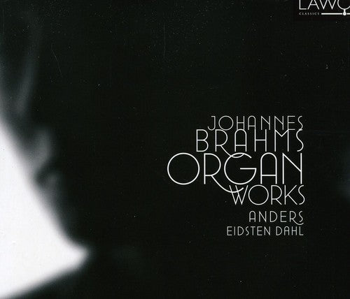 Brahms / Eidsten Dahl: Organ Works