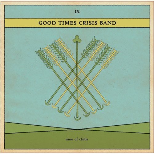 Good Times Crisis Band: Nine of Clubs