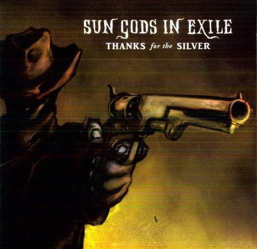 Sun Gods in Exile: Thanks for the Silver