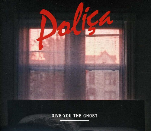 Polica: Give You the Ghost