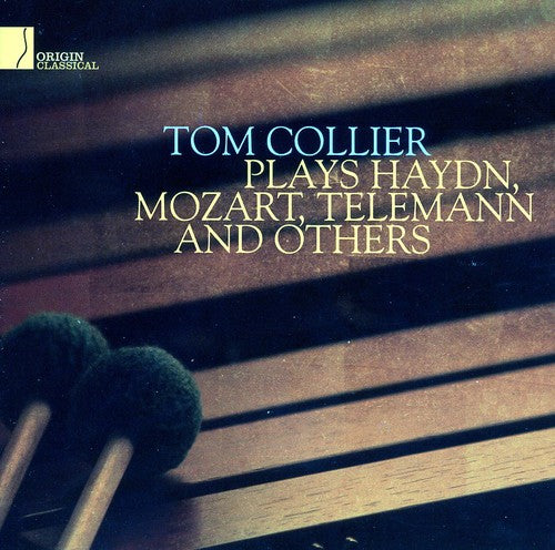 Collier, Tom: Plays Haydn, Mozart, Telemann & Others