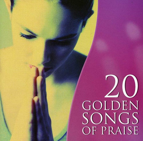 20 Golden Songs of Praise / Various: 20 Golden Songs of Praise / Various