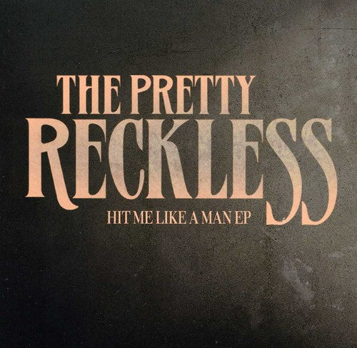 Pretty Reckless: Hit Me Like a Man