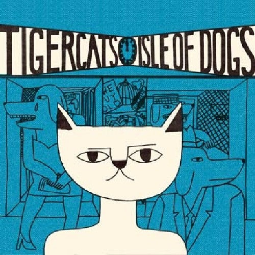 Tigercats: Isle of Dogs