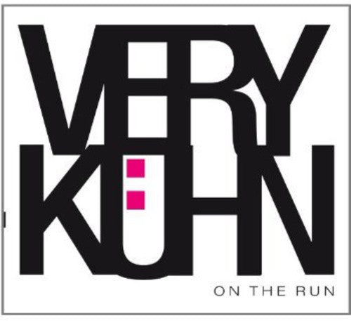 Kuhn, Very: On The Run