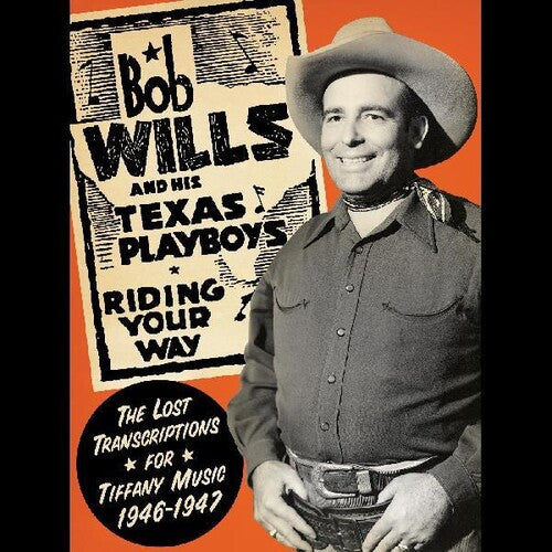 Wills, Bob & His Texas Playboys: Transcriptions for Tiffany Music 1946-1947