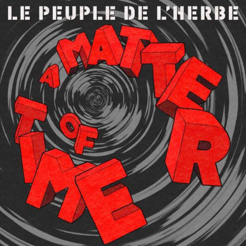 Le Peuple de L'Herbe: Matter of Time