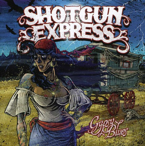 Shotgun Express: Gypsy Blues