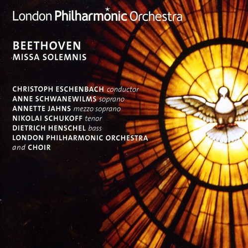 Beethoven / Lpo / Eschenbach / Schwanewilms: Missa Solemnis