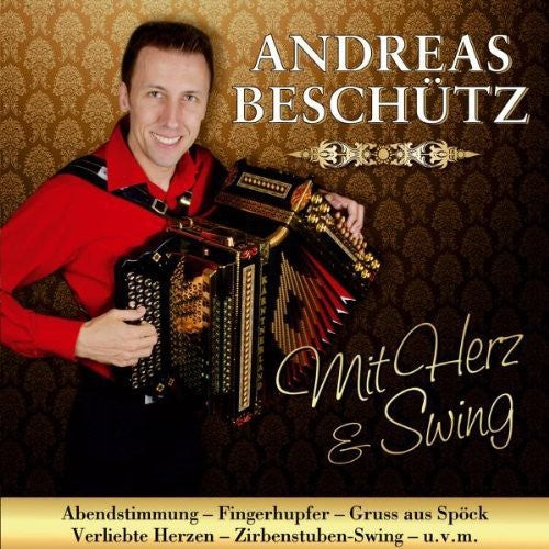 Beschuetz, Andreas: Mit Herz & Swing