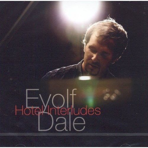 Dale, Eyolf: Hotel Interludes